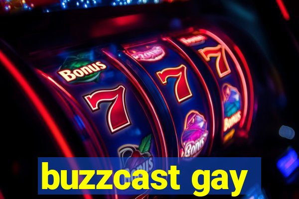 buzzcast gay