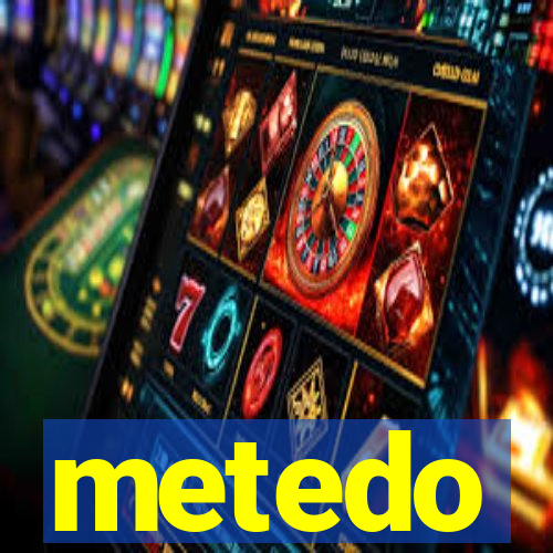 metedo