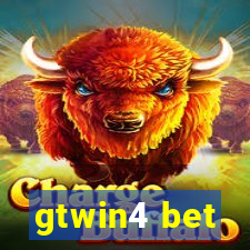 gtwin4 bet