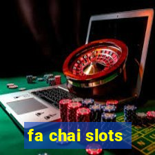 fa chai slots