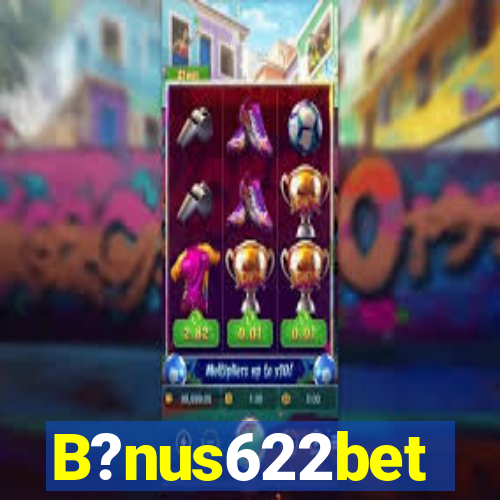 B?nus622bet