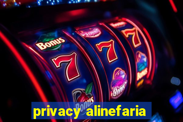 privacy alinefaria