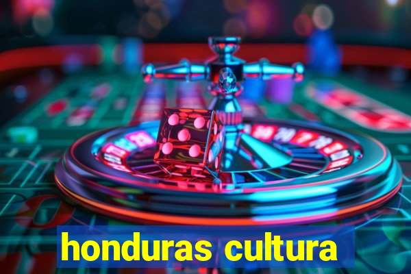 honduras cultura