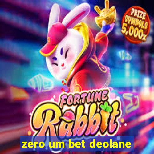 zero um bet deolane