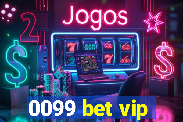 0099 bet vip