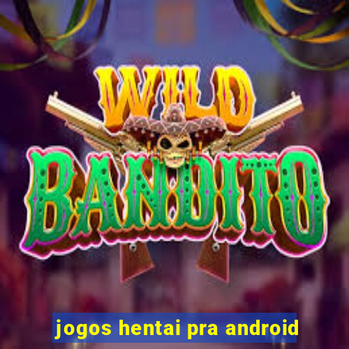 jogos hentai pra android