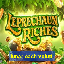 lunar cash voluti