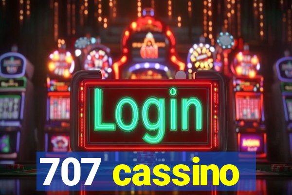 707 cassino