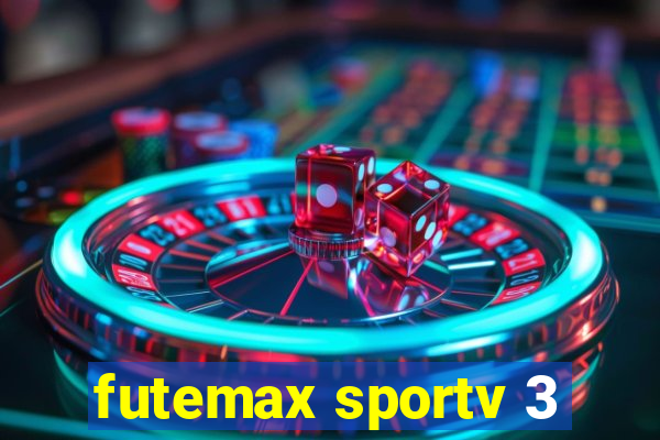 futemax sportv 3