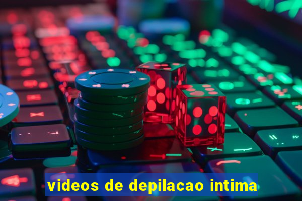 videos de depilacao intima