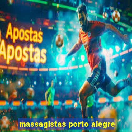 massagistas porto alegre