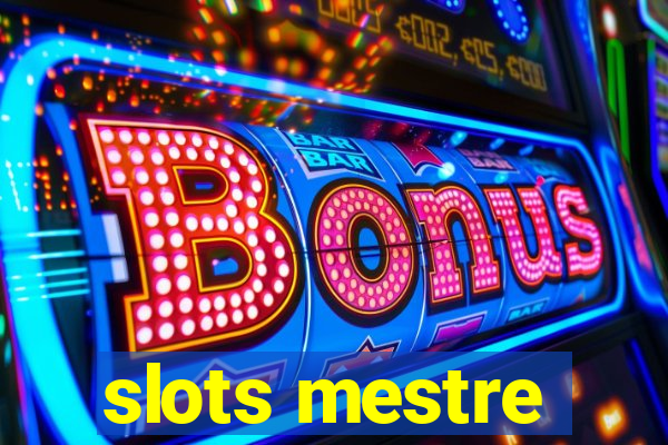 slots mestre