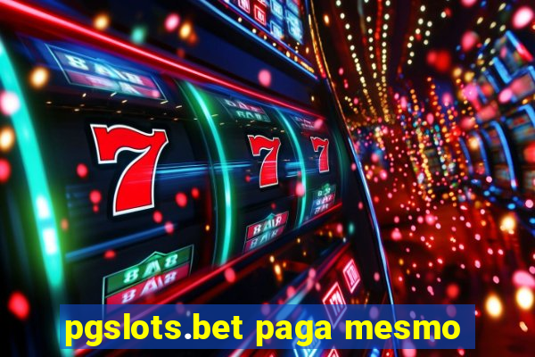 pgslots.bet paga mesmo