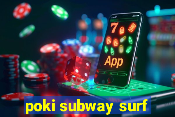 poki subway surf