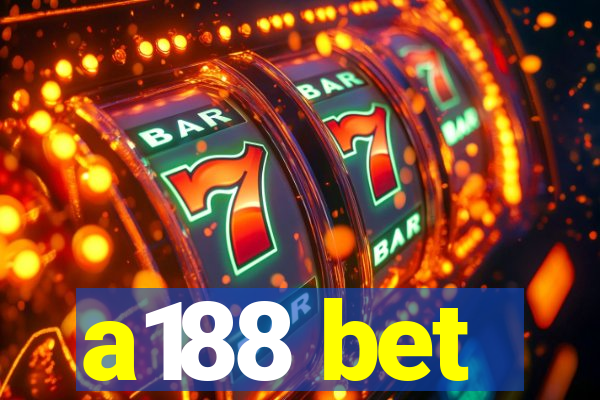 a188 bet