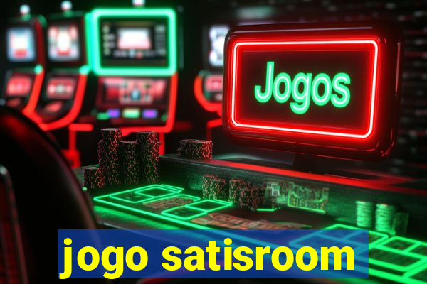 jogo satisroom