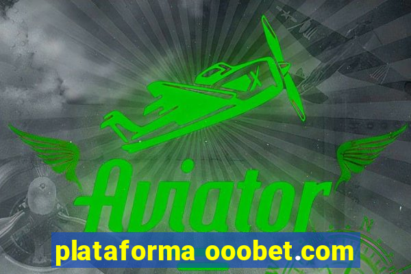 plataforma ooobet.com