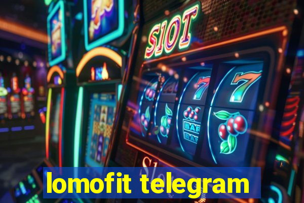 lomofit telegram