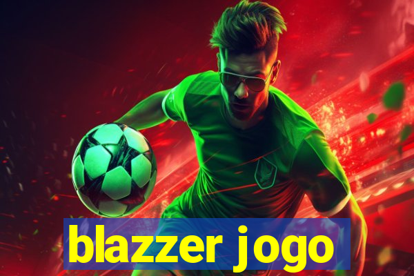 blazzer jogo