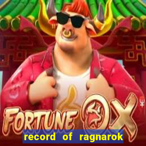 record of ragnarok 3 temporada