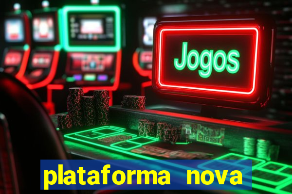 plataforma nova pagando no cadastro sem depósito