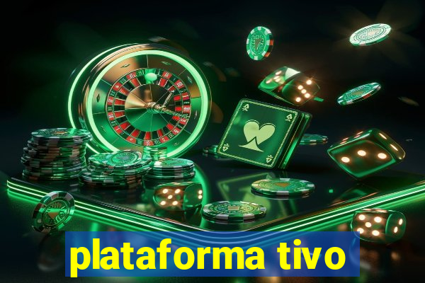 plataforma tivo