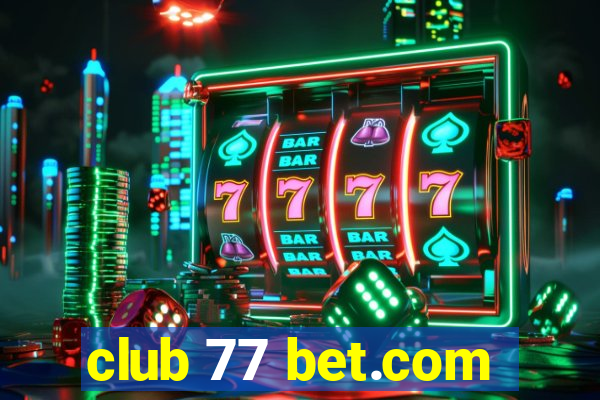 club 77 bet.com