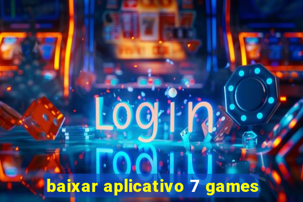 baixar aplicativo 7 games