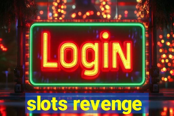 slots revenge