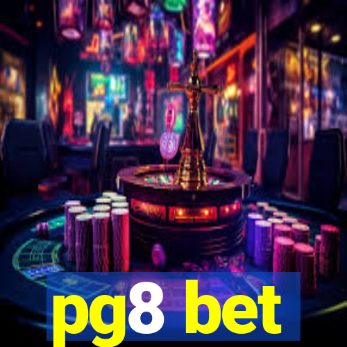 pg8 bet