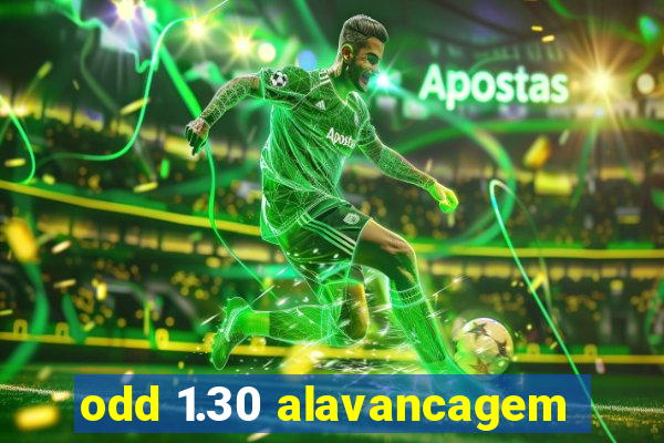 odd 1.30 alavancagem