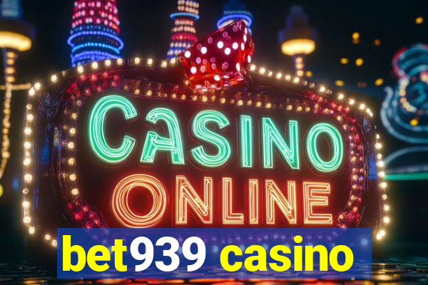 bet939 casino