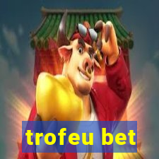 trofeu bet