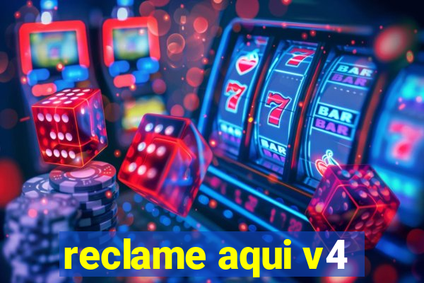 reclame aqui v4