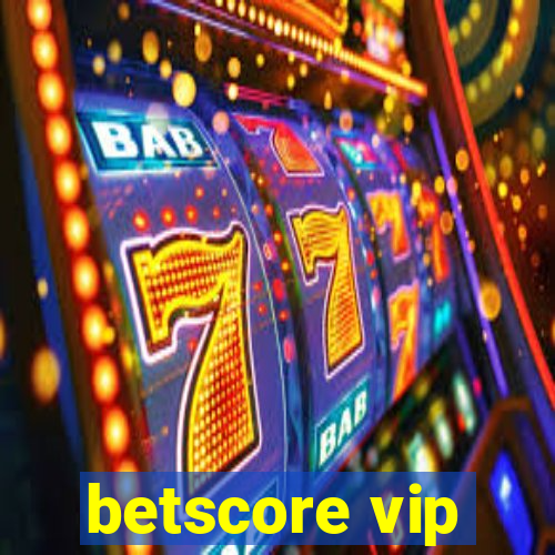 betscore vip