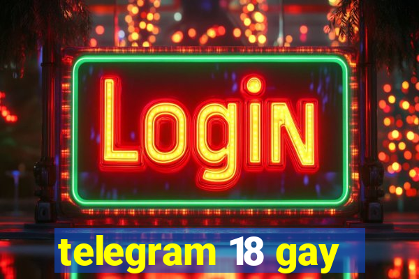 telegram 18 gay