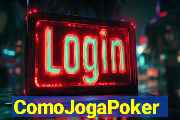 ComoJogaPoker