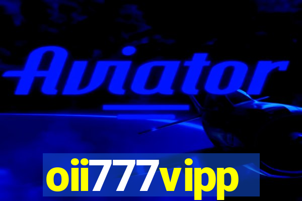 oii777vipp