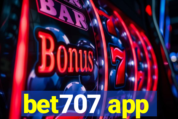 bet707 app