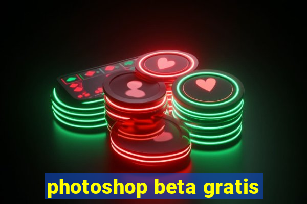 photoshop beta gratis