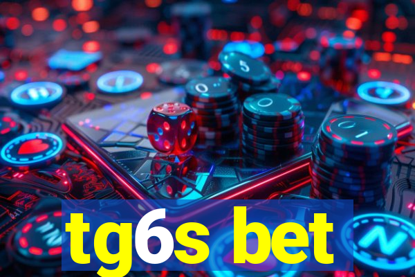 tg6s bet