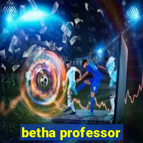 betha professor