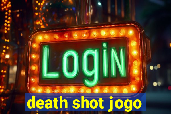 death shot jogo