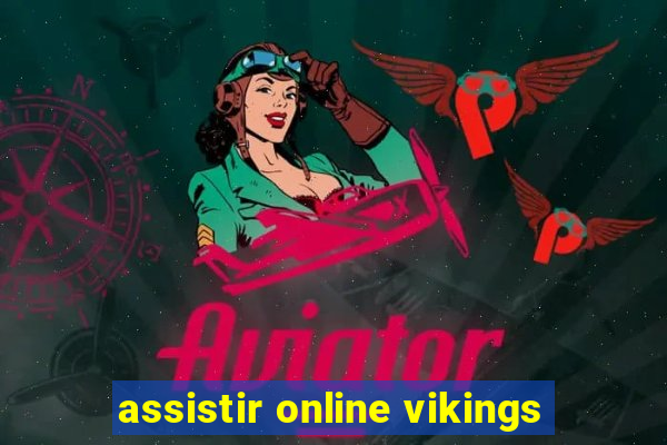 assistir online vikings