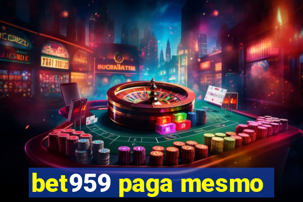 bet959 paga mesmo