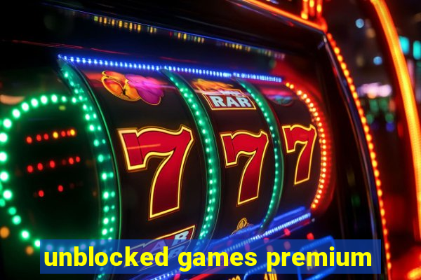 unblocked games premium