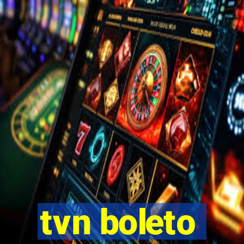 tvn boleto