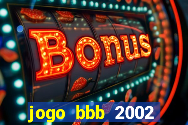 jogo bbb 2002 download android