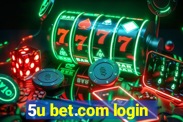 5u bet.com login