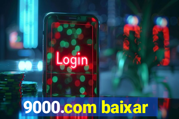 9000.com baixar